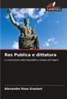 Alexandre Rosa Graziani - Res Publica e dittatura