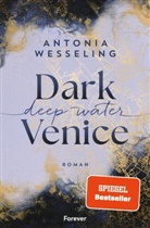 Antonia Wesseling - Dark Venice. Deep Water
