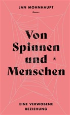 Jan Mohnhaupt - Von Spinnen und Menschen