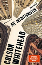 Colson Whitehead - Die Intuitionistin