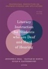 Hannah M. Dostal, Susan R Easterbrooks, Jennifer S. Beal, Jennifer (Professor S. Beal, Prof Jennifer (Professor S. Beal - Literacy Instruction for Students Who Are Deaf and Hard of Hearing
