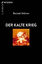 Bernd St&ouml;ver - Der Kalte Krieg