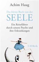 Achim Haug - Das kleine Buch von der Seele