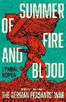 Lyndal Roper, Roper Lyndal - Summer of Fire and Blood