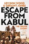 Geraint Jones, Levison Wood, Wood Levison - Escape from Kabul
