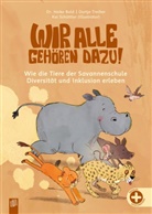 Heike Bold, Dortje Treiber, Kai Sch&uuml;ttler - Wir alle geh&ouml;ren dazu! Wie die Tiere der Savannenschule Diversit&auml;t und Inklusion erleben