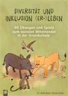 Heike Bold, Heike (Dr.) Bold, Dortje Treiber, Kai Sch&uuml;ttler - Diversit&auml;t und Inklusion (er-)leben