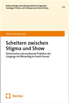 Helen Franziska Veit - Scheitern zwischen Stigma und Show