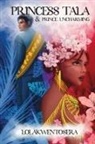 Lolakwentosera - Princess Tala & Prince Uncharming