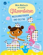 Sonja Fiedler-Tresp - Mein Malbuch mit bunten Glitzersteinen. Meerjungfrauen und Delfine (Mit &uuml;ber 1.000 Glitzersteinen)