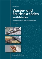 Michael Gr&uuml;bel - Wasser- und Feuchtesch&auml;den an Geb&auml;uden
