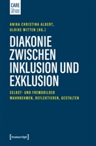 Anika Albert, Anika Christina Albert, Anika Christina Albert, Witten, Ulrike Witten - Diakonie zwischen Inklusion und Exklusion