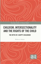 Rebecca Adami, Rebecca (Stockholm University Adami - Childism, Intersectionality and the Rights of the Child
