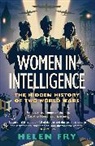 Helen Fry, Fry Helen - Women in Intelligence