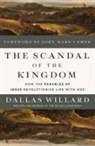 Dallas Willard - The Scandal of the Kingdom