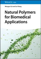 Wenguo Cui, Lei Xiang - Natural Polymers for Biomedical Applications
