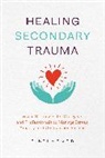 Trudy Gilbert-Eliot, Trudy Gilbert-Eliot PhD LCADC - Healing Secondary Trauma