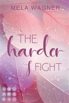 Mela Wagner - The Harder I Fight (Loving For Real 2)