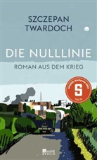 Szczepan Twardoch - Die Nulllinie