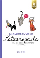 Lili Chin, Summersdale Publishers Ltd - Das kleine Buch der Katzensprache