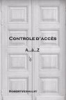 Robert  Verhulst, Robert Verhulst - Contr&ocirc;le d'acc&egrave;s