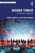 Matthew Manning, Manning Matthew, Pierre Skorich, Pierre Manning Skorich - Insider Threat