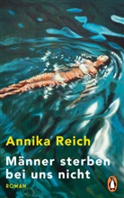 Annika Reich - M&auml;nner sterben bei uns nicht