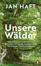 Jan Haft - Unsere W&auml;lder