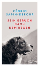 C&eacute;dric Sapin-Defour - Sein Geruch nach dem Regen