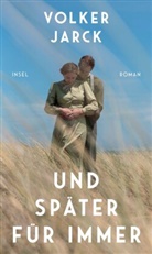 Volker Jarck - Und sp&auml;ter f&uuml;r immer