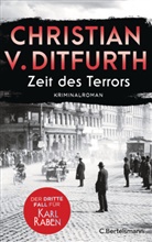 Christian v. Ditfurth, Christian von Ditfurth - Zeit des Terrors