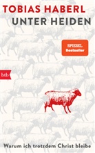 Tobias Haberl - Unter Heiden