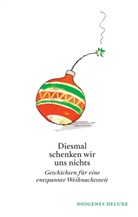 Ursula Baumhauer, Ursula Baumhauer Weck - Diesmal schenken wir uns nichts