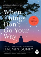 Haemin Sunim, Sunim Haemin - When Things Don't Go Your Way