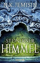 N K Jemisin, N. K. Jemisin - Steinerner Himmel