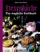 Melissa Jayne Madara - Hexenk&uuml;che - Das magische Kochbuch - Voll mit altem Wissen, Ritualen, Magie und Hexerei