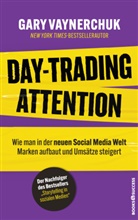 Gary Vaynerchuk - Day-Trading Attention