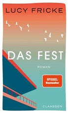 Lucy Fricke - Das Fest