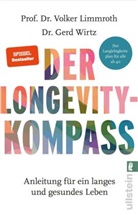 Volker Limmroth, Volker (Prof. Dr. ) Limmroth, Volker (Prof. Dr.) Limmroth, Gerd Wirtz, Gerd (Dr.) Wirtz - Der Longevity-Kompass