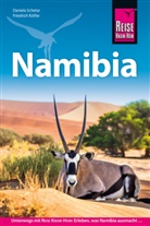 Friedrich K&ouml;the, Daniela Schetar - Reise Know-How Reisef&uuml;hrer Namibia