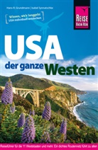 Hans-R Grundmann, Hans-R. Grundmann, Hans-Rudolf Grundmann, Isabel Synnatschke - Reise Know-How Reisef&uuml;hrer USA - der ganze Westen
