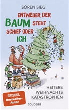 S&ouml;ren Sieg - Entweder der Baum steht schief oder ich