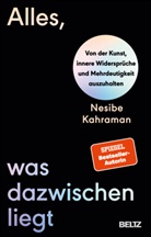 Nesibe Kahraman - Alles, was dazwischenliegt