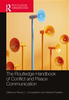 Stacey L. (Perdue University Connaughton, Stacey L. Connaughton, Connaughton Stacey L., Stefanie Pukallus, Pukallus Stefanie - Routledge Handbook of Conflict and Peace Communication