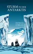 Patrick O&rsquo;Brian, Patrick OBrian, Patrick O'Brian - Sturm in der Antarktis