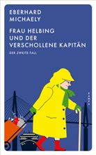 Eberhard Michaely - Frau Helbing und der verschollene Kapit&auml;n