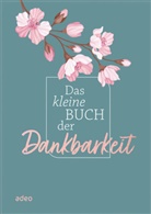Das kleine Buch der Dankbarkeit