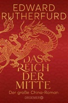 Edward Rutherfurd - Das Reich der Mitte