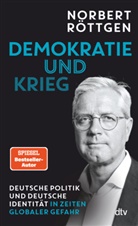 Norbert R&ouml;ttgen - Demokratie und Krieg