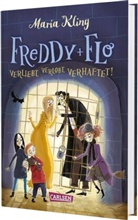 Maria Kling, Astrid Henn, Tina Kraus - Freddy und Flo 3: Verliebt, verlobt, verhaftet